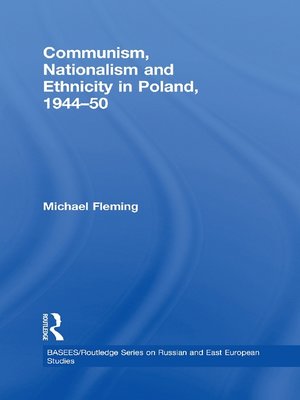 cover image of Communism, Nationalism and Ethnicity in Poland, 1944-1950
